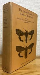The Generic Names of Moths of the World 【Volume 1】 Npctuoidea (part): Noctuidae, Agaristidae, and Nolidae