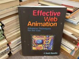 Effective Web Animation: Advanced Techniques for the Web