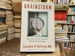 Brainstorm: Detective Stories from the World of Neurology