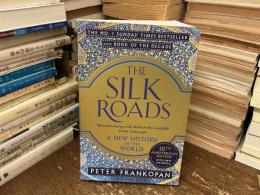 The Silk Roads: A New History of the World 