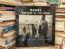 SAHEL : the end of the road