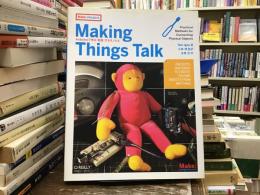 Making things talk : Arduinoで作る「会話」するモノたち