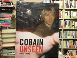 Cobain unseen : カート・コバーン知られざる素顔