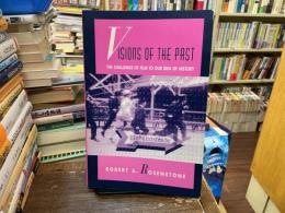 Visions of The Past: The Challenge of Film to Our Idea of History