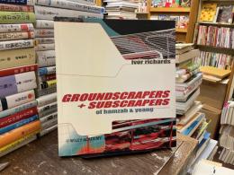 Groundscrapers + Subscrapers of Hamzah & Yeang