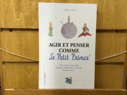 Agir et penser comme Le Petit Prince