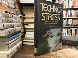 Techno Stress: the human cost of the computer revolution