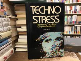 Techno Stress: the human cost of the computer revolution