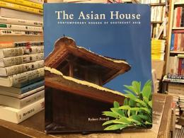 The Asian House: Contemporary Houses of Southeast Asia
