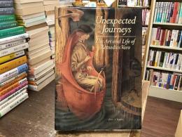 Unexpected journeys : the art and life of Remedios Varo
