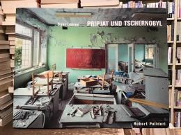 Pripyat and Chernobyl