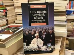 〈土語〉Turk Dilinin Sosyolojik Imkani: Islam Protestanligi ve Alevilik