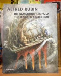 図録 ALFRED KUBIN: 
DIE SAMMLUNG LEOPOLD / THE LEOPOLD COLLECTION