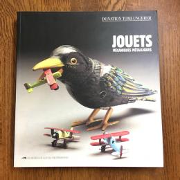 Jouets Mecaniques et Metalliques 
Donation Tomi Ungerer