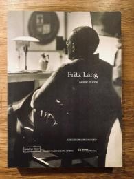 Fritz Lang : La Mise en scène