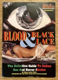 Blood & Black Lace : The Definitive Guide to Italian Sex and Horror Movies