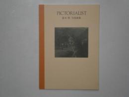 PICTORIALIST　鈴木啓 写真画集