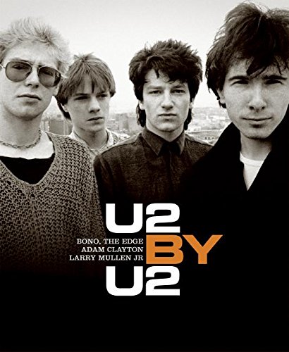 U2 by U2 : Bono,the Edge,Adam Clayton,Larry Mullen Jr(Neil