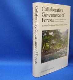 Collaborative Governance of Forests: Towards Sustainable Forest Resource Utilization (英語)　　ISBN-9784130770118