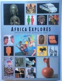 Africa Explores　 Twentieth Century African Art
