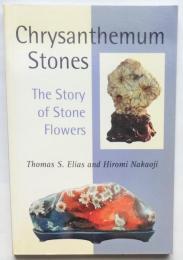 Chrysanthemum Stones: The Story of Stone Flowers