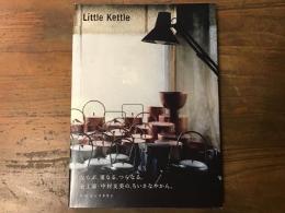 Ｌｉｔｔｌｅ　Ｋｅｔｔｌｅ　（金工家・中村友美の、ちいさなやかん。）
