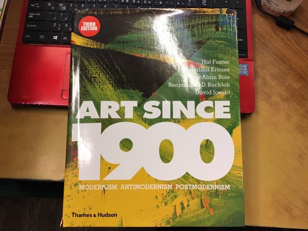 Art since 1900 : modernism, antimodernism, postmodernism(Hal Art since 1900 : modernism, antimodernism, postmodernism(Hal