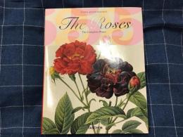 The Roses　 The Complete Plates 　＜PIERRE-JOSEPH REDOUTÉ薔薇図譜集＞