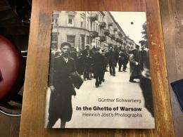 ハインリヒ・ヨスト写真集『In the ghetto of Warsaw : Heinrich Jost's photographs』英文