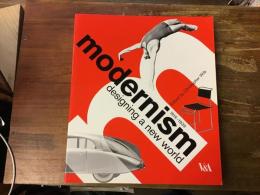 Modernism ：Designing a New World