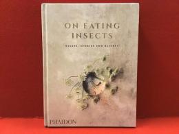 ＜英文洋書＞On eating insects : essays, stories and recipes「虫を食べる エッセイ、ストーリー、レシピ」