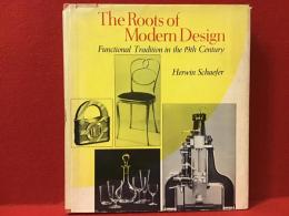 （英文）The roots of modern design : functional tradition in the 19th century（近代デザインのルーツ：19世紀の機能主義）