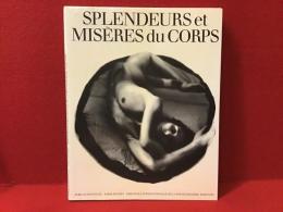 仏文　写真集　SPLENDEURS et MISÈRES du CORPS　（身体の不調と誤動作）　