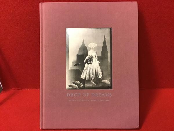 岡上淑子 Drop of Dreams Toshiko Okanoue Publication: Drop of Dreams - Toshiko Okanoue - works 1950