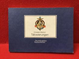【独文】Christian Warlich  Tätowierungen　　Die bibliophilen Taschenbücher　（Christian Warlich  Tatoo　クリスチャン・ウォーリッヒ　タトゥー）