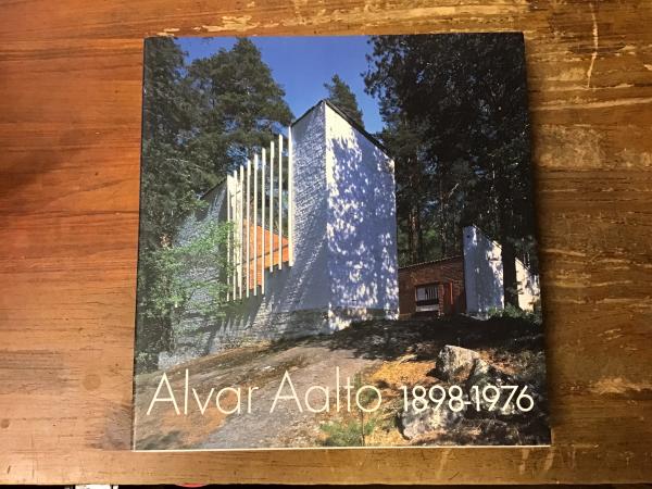 Alvar Aalto アルヴァー・アールト1898-1976 : 20世紀モダニズムの人間