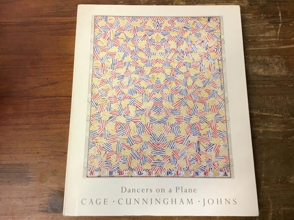 【売れ筋】 Cage-Cunningham-Johns : of memory in : plane a on dancers 図録