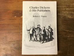 Ｃharles Ｄickens & Ｈis Ｐublishers　（チャールズ・ディケンズとその出版社）