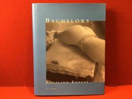 BACHELORS（『独身者たち』原書）ロザリンド・クラウス