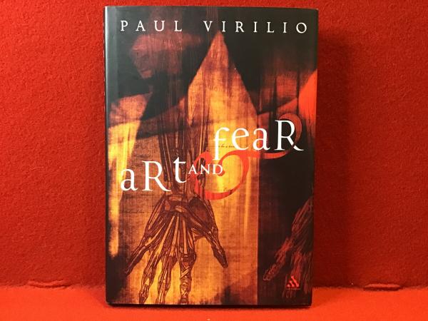 Art and Fear（ポール・ヴィリリオ「芸術と恐怖」フランス語原題は