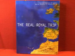 【洋書図録】THE REAL ROYAL TRIP「ザ・リアル・ロイヤル・トリップ」展図録(英西併記)