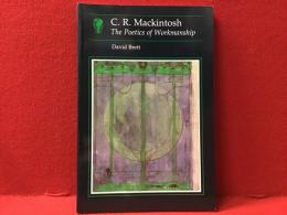 【洋書】C. R. Mackintosh : the poetics of workmanship<Essays in art and culture>マッキントッシュ 職人的技巧の詩学