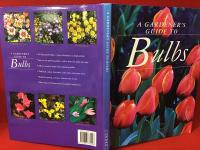 【洋書】A GARDENER'S GUIDE TO Bulbs（ガーデニングをする人のための球根植物ガイド）