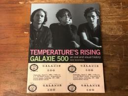 Temperature's Rising: Galaxie 500 : An Oral and Visual History　（ギャラクシー500）