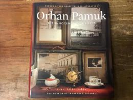 Orhan Pamuk　The innocence of objects : the Museum of Innocence, Istanbul　（オルハン・パムク）
