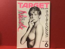 【雑誌】TARGET　1989年6月終刊号「特集：スーパー・ヌード・コレクション」　エックス（X）メジャーデビュー直前コンサート記事（3ｐ）あり