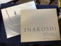 署名入り【写真集】稲越功一　Ailleurs 1969-1992　序文・村上春樹「使いみちのない風景」　日本語訳冊子、ポストカード3枚付き