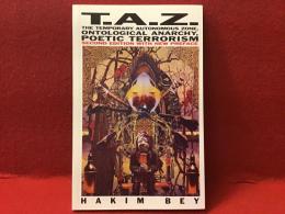 【洋書】T.A.Z. The Temporary Autonomous Zone, Ontological Anarchy, Poetic Terrorism （イザラ書房 インパクト出版会刊『T.A.Z. : 一時的自律ゾーン』の原書）第2版のための前書きあり