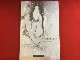 【洋書】Formless : a user's guide（月曜社から2014年に刊行された『アンフォルム：無形なものの事典』の原書）　※小口に大きなキズ（そのため本文にもシワ）