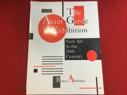 【洋書】The Avant-Garde in Exhibition New Art in the 20th Century（展示におけるアヴァンギャルド 20世紀の新しいアート）